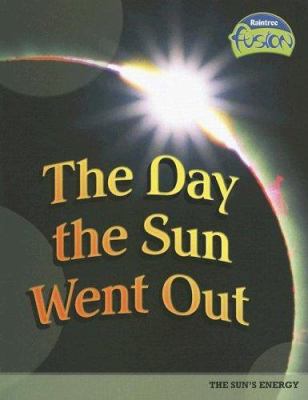 The day the sun went out /