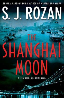 The Shanghai Moon : a Lydia Chin/Bill Smith novel /