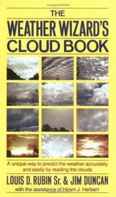The weather wizard's cloud book : how you can forecast the weather accurately and easily by reading the clouds /