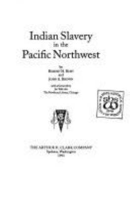 Indian slavery in the Pacific Northwest /