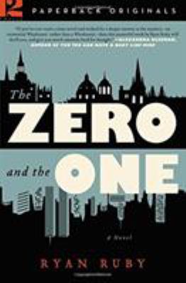 The zero and the one : a novel /
