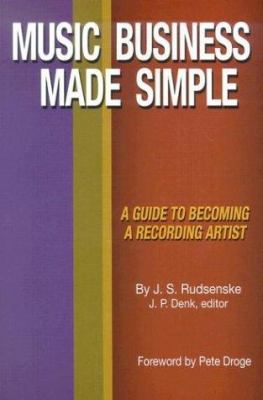 Music business made simple : a guide to becoming a recording artist /