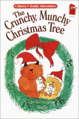 The crunchy, munchy Christmas tree : a Harry & Emily adventure /