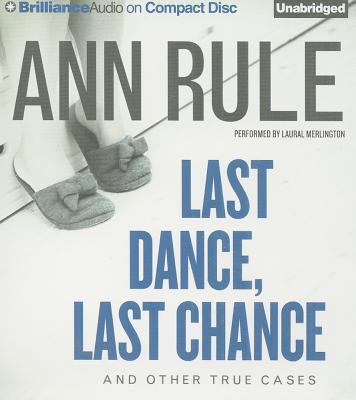 Last dance, last chance : [compact disc, unabridged] : and other true cases /