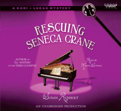 Rescuing Seneca Crane [compact disc, unabridged] /