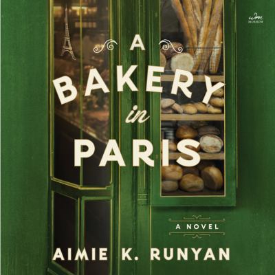 A bakery in paris [eaudiobook] : A novel.