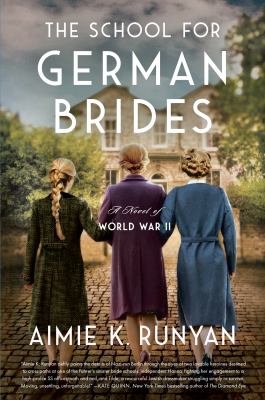 The school for German brides : a novel of World War II /