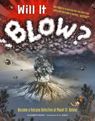 Will it blow? : become a volcano detective at Mount St. Helens /