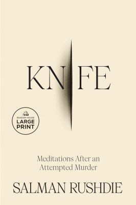 Knife : [large type] meditations after an attempted murder  /