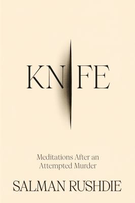 Knife : meditations after an attempted murder /