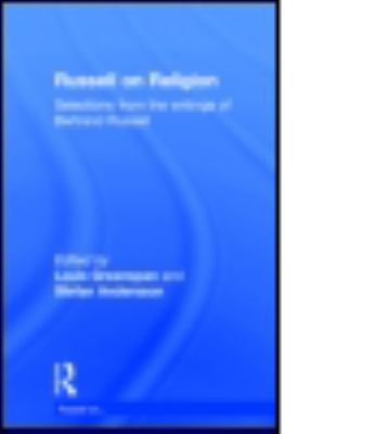 Russell on religion : selections from the writings of Bertrand Russell /