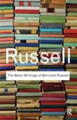 The basic writings of Bertrand Russell /