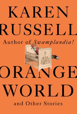 Orange world and other stories /