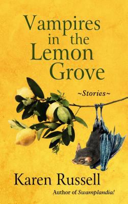 Vampires in the lemon grove [large type] : stories /