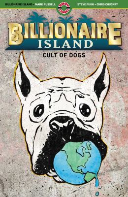 Billionaire Island. Vol. 2, Cult of dogs /