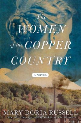 The women of the copper country : a novel /