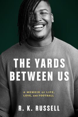 The yards between us : a memoir of life, love, and football /