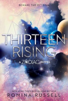 Thirteen rising : a Zodiac novel /