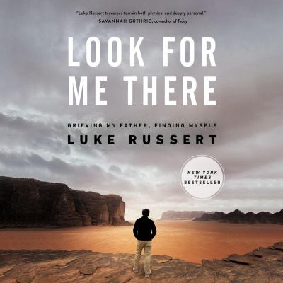 Look for me there [eaudiobook] : Grieving my father, finding myself.