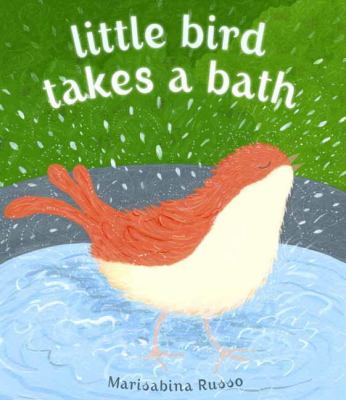 Little Bird takes a bath /