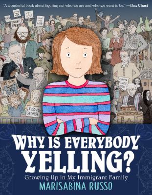 Why is everybody yelling? : growing up in my immigrant family /