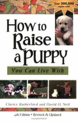 How to raise a puppy you can live with /