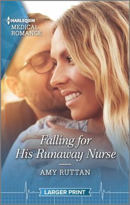 Falling for his runaway nurse /