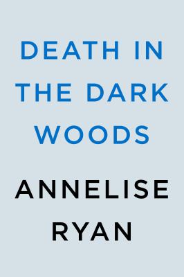 Death in the dark woods /