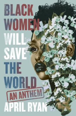 Black women will save the world : an anthem /