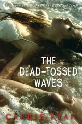 The dead-tossed waves /