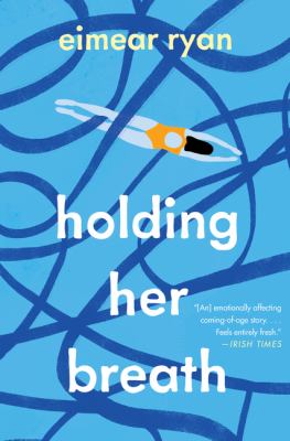 Holding her breath : a novel /