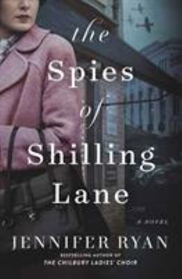 The spies of Shilling Lane : a novel /