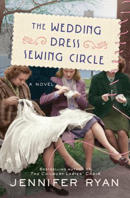 The wedding dress sewing circle : a novel /