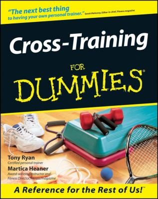 Cross-training for dummies /