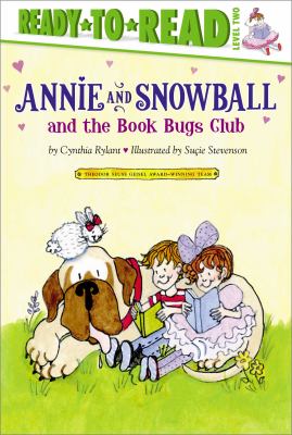 Annie and Snowball and the Book Bugs Club : the ninth book of their adventures /