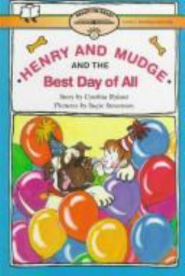Henry and Mudge and the best day of all : the fourtheenth book of their adventures /