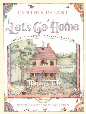 Let's go home : the wonderful things about a house /