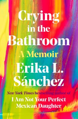 Crying in the bathroom : a memoir /