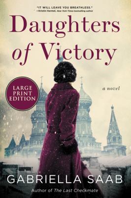 Daughters of victory : a novel [large type] /