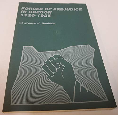 Forces of prejudice in Oregon, 1920-1925 /