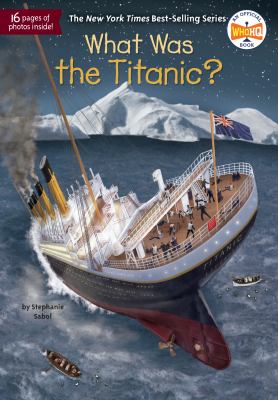 What was the Titanic? /