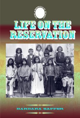 Life on the reservation /