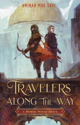 Travelers along the way : a Robin Hood remix /