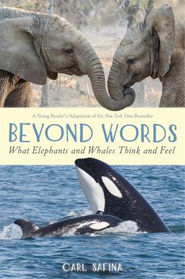 Beyond words : what elephants and whales think and feel /