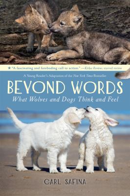Beyond words : what wolves and dogs think and feel /