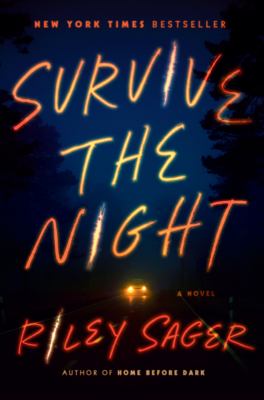 Survive the night : a novel /