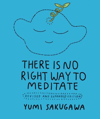 There is no right way to meditate /