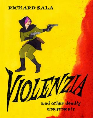 Violenzia : and other deadly amusements /