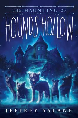 The haunting of Hounds Hollow /