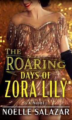 The roaring days of Zora Lily [large type] /